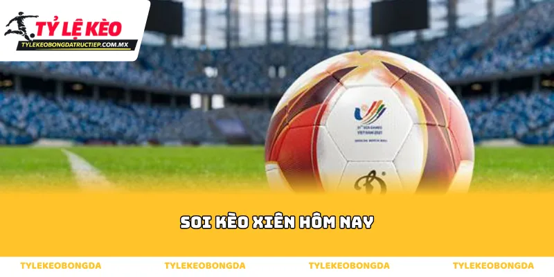 Tổng quan về sức hút của việc soi kèo xiên hôm nay